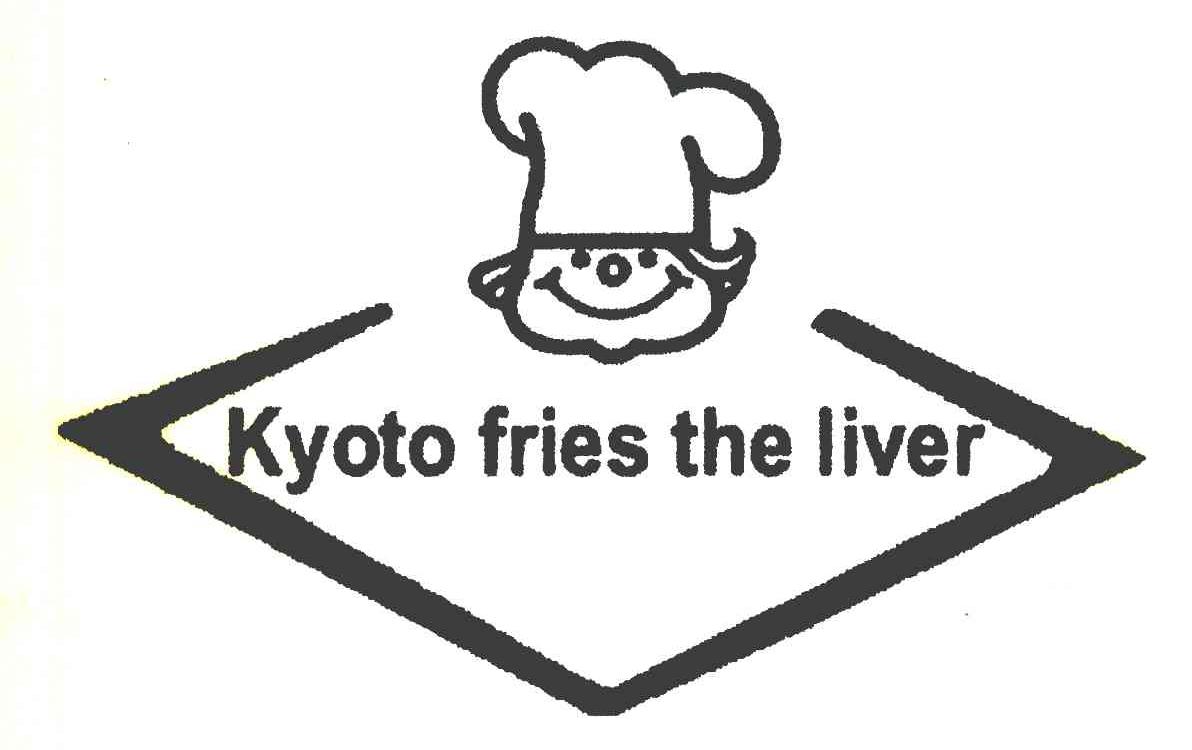 KYOTO FRIES THE LIVER