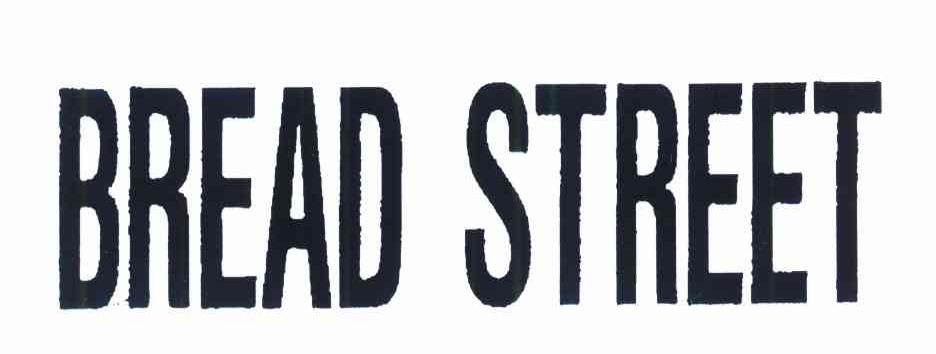 BREAD STREET