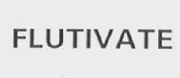 FLUTIVATE