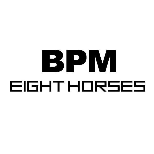 BPM EIGHT HORSES