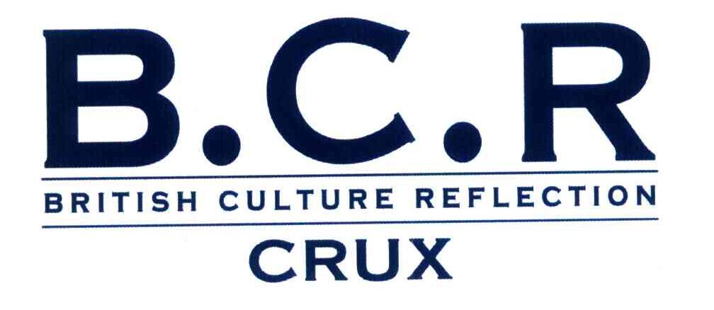 B.C.R;BRITISH CULTURE REFLECTION;CRUX