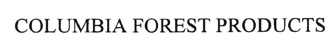 COLUMBIA FOREST PRODUCTS