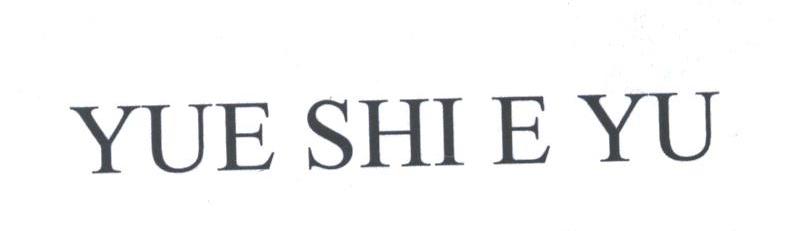 YUE SHI E YU
