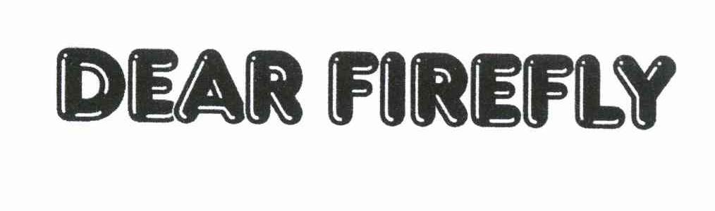 DEAR FIREFLY