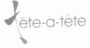 TETE-A-TETE