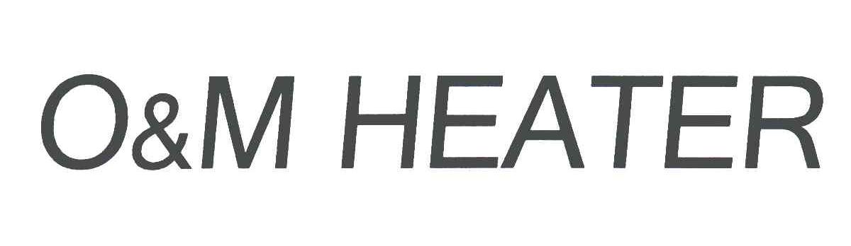 O&M HEATER