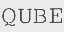 QUBE