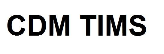 CDM TIMS