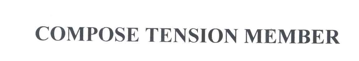 COMPOSE TENSION MEMBER