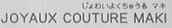JOYAUX COUTURE MAKI