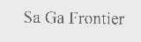 SA GA FRONTIER
