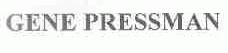 GENE PRESSMAN