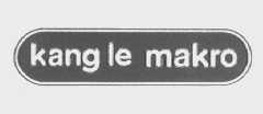 KANG LE MAKRO