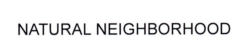 NATURAL NEIGHBORHOOD