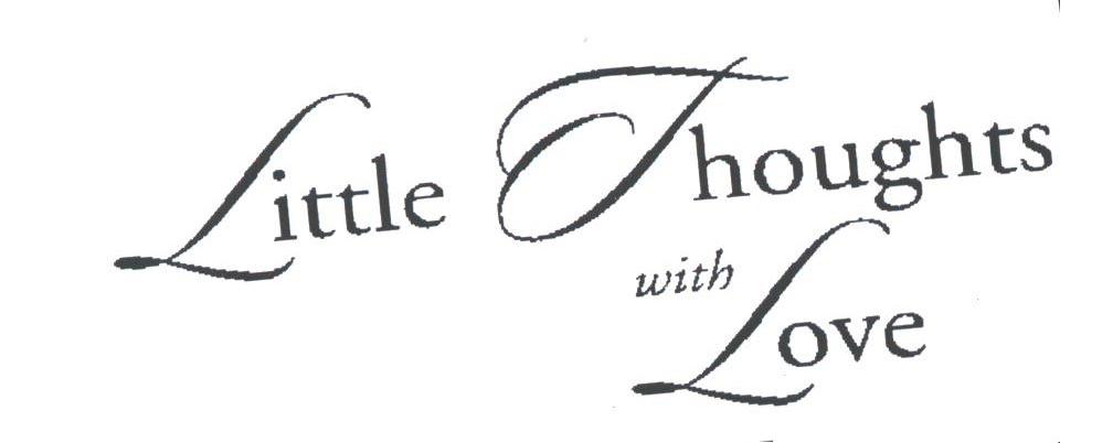 LITTLE THOUGHTS WITH LOVE
