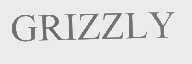 GRIZZLY