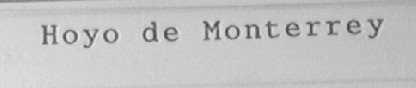 HOYO DE MONTERREY
