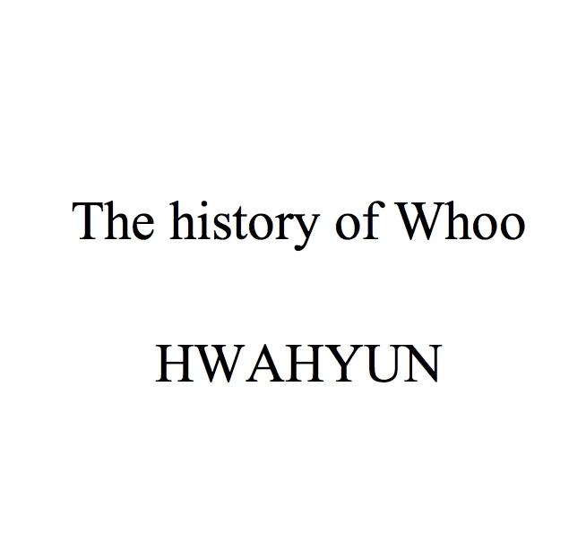 THE HISTORY OF WHOO HWAHYUN