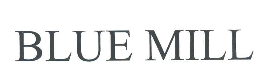 BLUE MILL