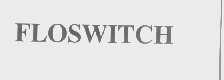 FLOSWITCH