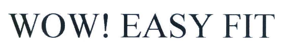WOW！ EASY FIT