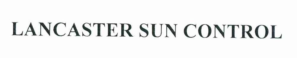 LANCASTER SUN CONTROL