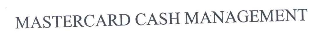 MASTERCARD CASH MANAGEMENT