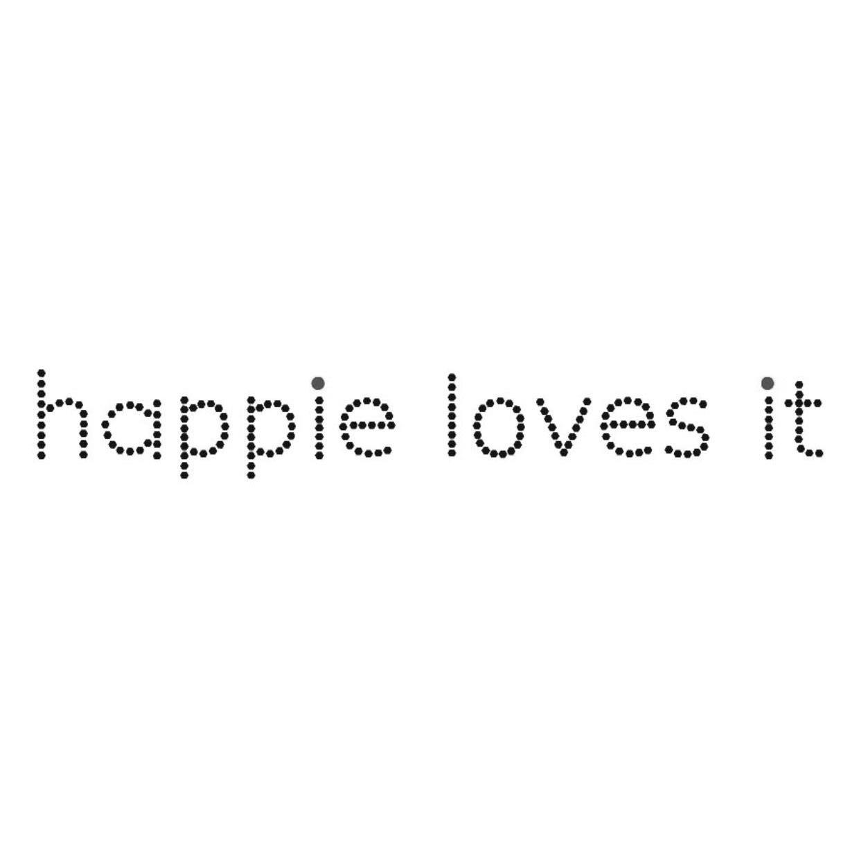HAPPIE LOVES IT