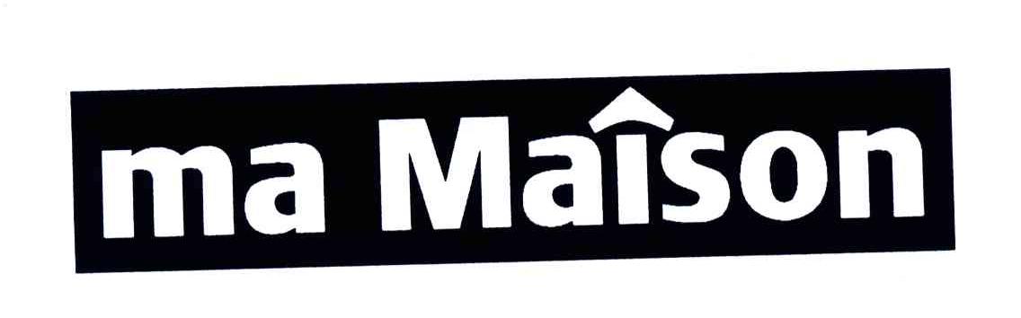 MA MAISON