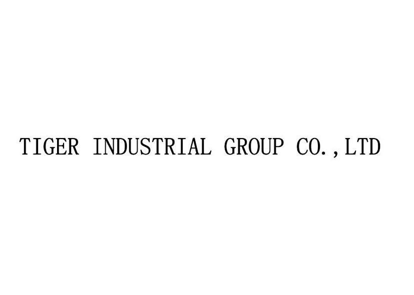 TIGER INDUSTRIAL GROUP CO.，LTD