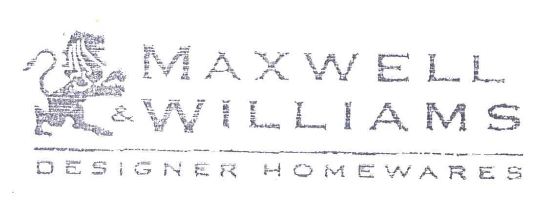 MAXWELL WILLIAMS;DESIGNER HOMEWARES