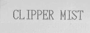CLIPPER MIST