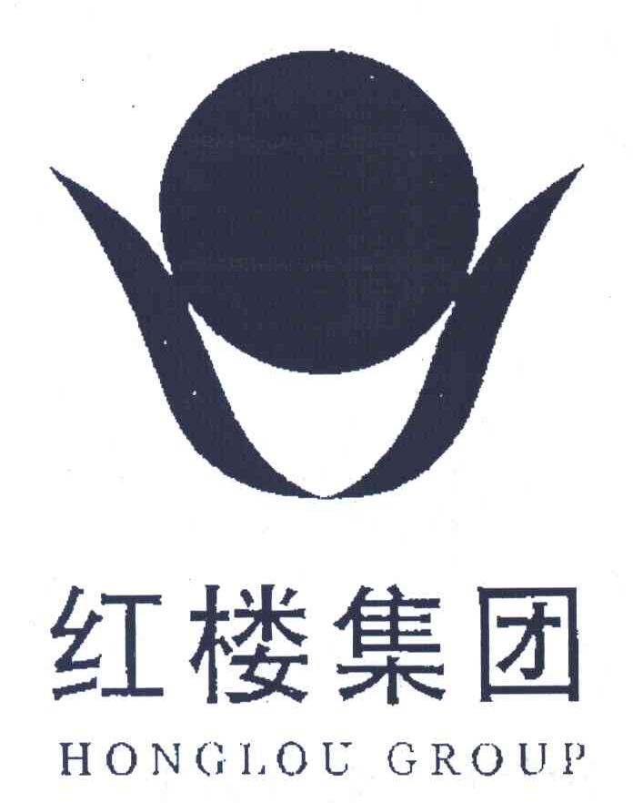 红楼集团;HONGLOU GROUP