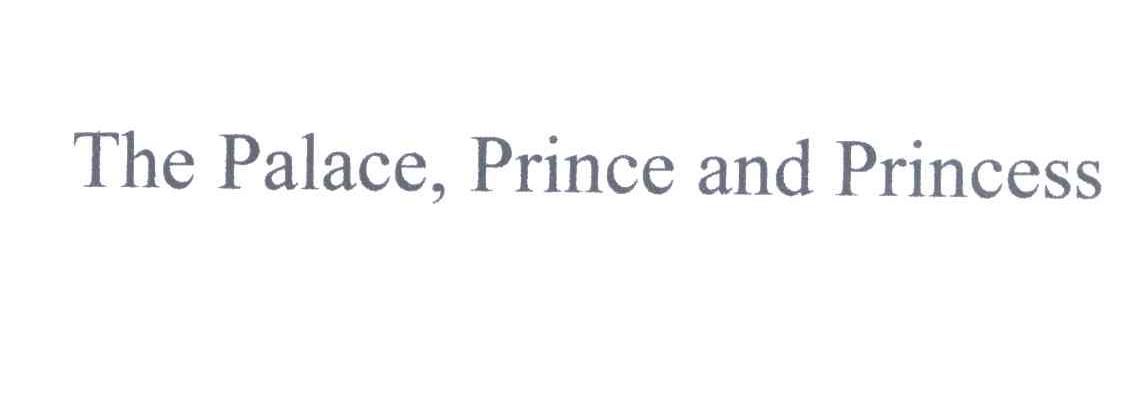THE PALACE，PRINCE AND PRINCESS