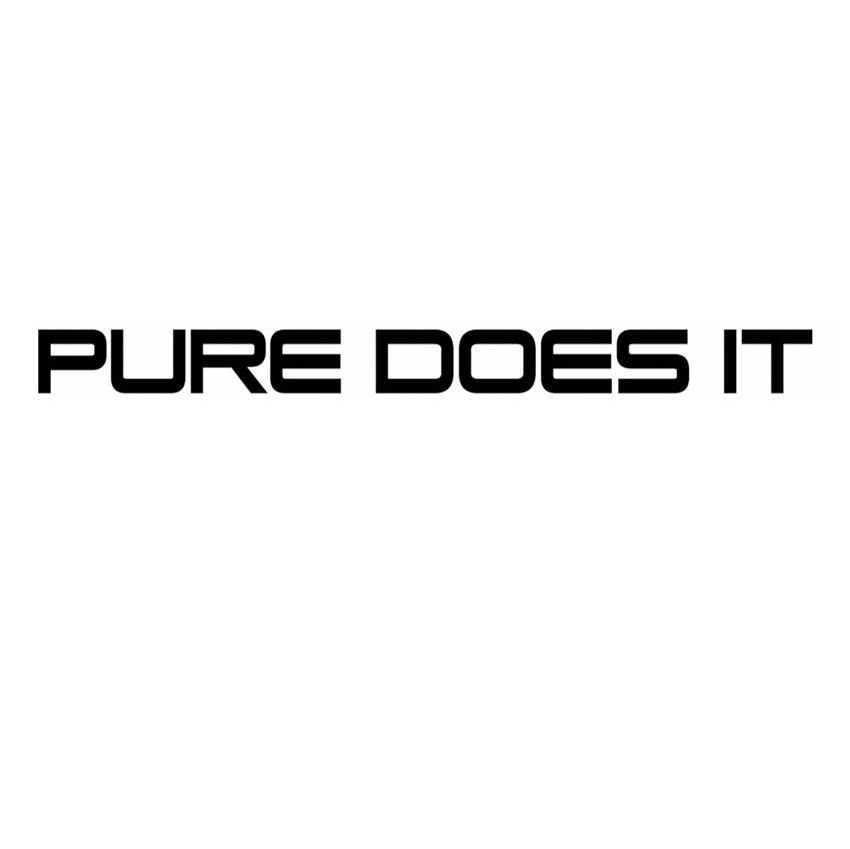 PURE DOES IT