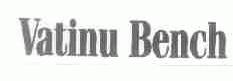 VATINU BENCH