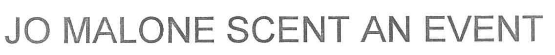 JO MALONE SCENT AN EVENT