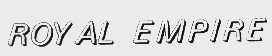 ROYAL EMPIRE