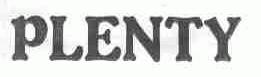 PLENTY