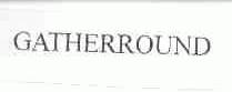 GATHERROUND