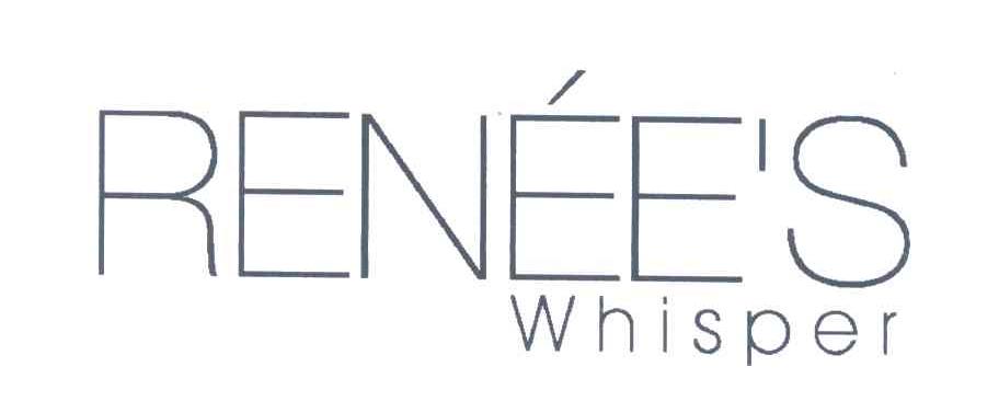RENEE＇S WHISPER