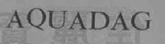 AQUADAG