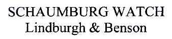 SCHAUMBURG WATCH LINDBURGH & BENSON