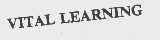 VITAL LEARNING