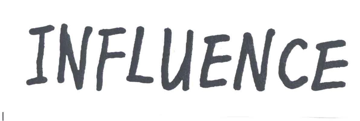 INFLUENCE