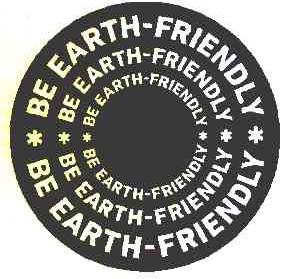 BE EARTH-FRIENDLY