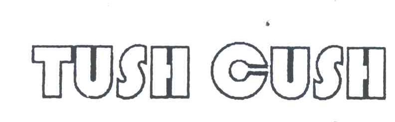 TUSH CUSH