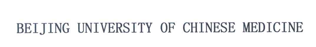 BEIJING UNIVERSITY OF CHINESE MEDICINE