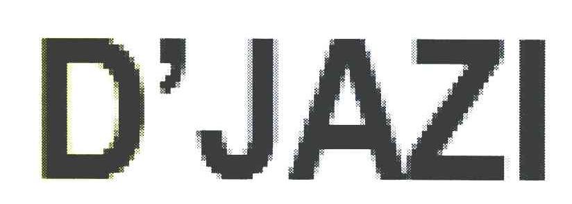 D&rsquo;JAZI