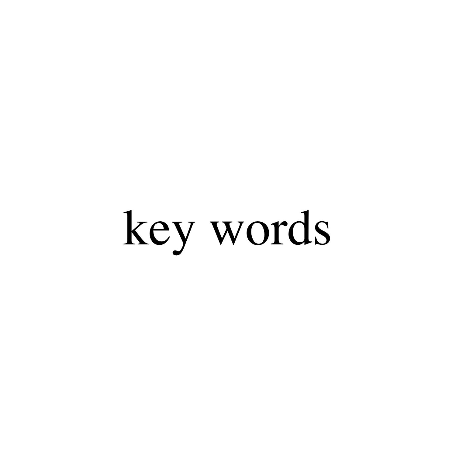 KEY WORDS